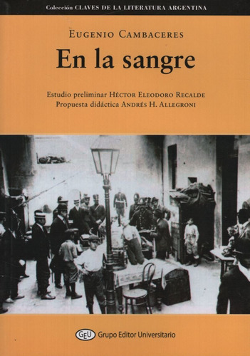 En La Sangre - Eugenio Cambaceres Aula Taller, de CAMBACERES, EUGENIO. Editorial AULA TALLER, tapa blanda en español
