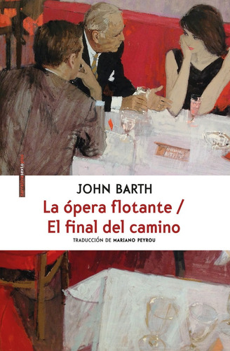 La Opera Flotante. El Final Del Camino - John Barth