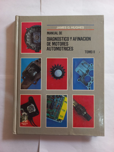 Diagnostico Y Afinación De Motores Automotrices - Tomo 2 (Usado)
