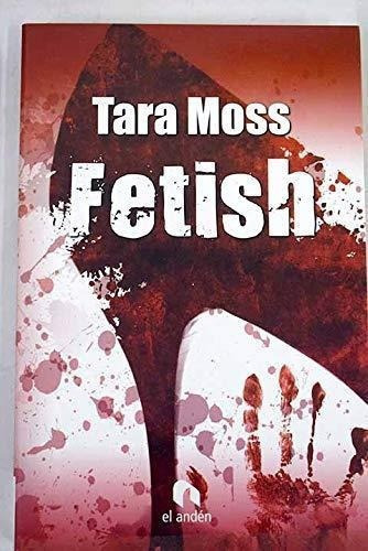 Fetish, De Moss, Tara. Editorial El Anden En Español