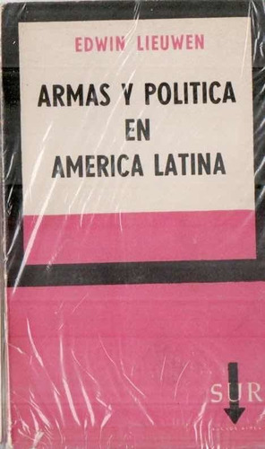 Armas Y Politica En America Latina