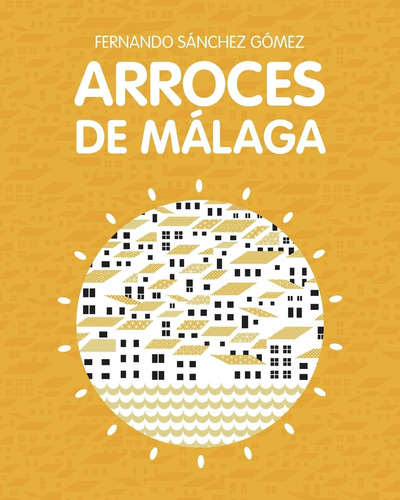 Libro: Arroces De Málaga (spanish Edition)