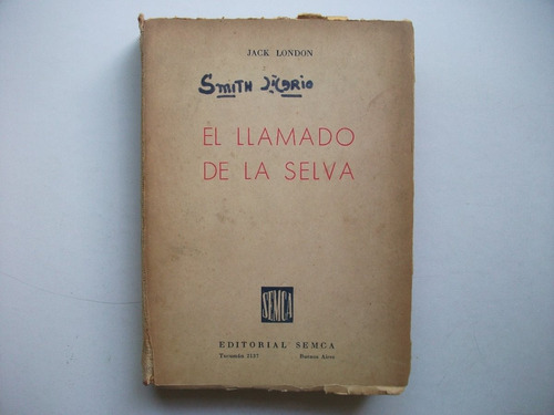 El Llamado De La Selva - Jack London - Editorial Semca