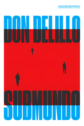 Submundo: Submundo, De Delillo, Don. Editora Companhia Das Letras, Capa Mole, Edição 2 Em Português, 2023