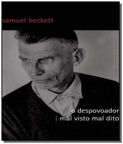 Livro O Despovoador / Mal Visto Mal Dito, De Samuel Beckett. Editora Martins Fontes, Capa Mole Em Português