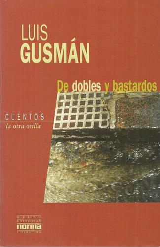 Luis Gusmán. De Dobles Y Bastardos  Nuevo 