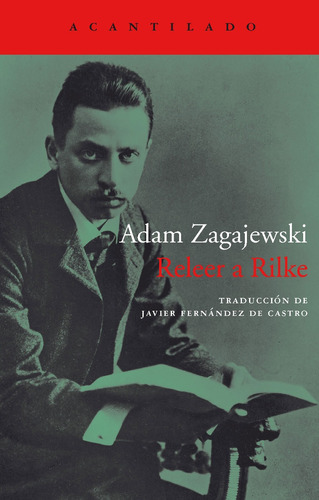 Releer A Rilke, Adam Zagajewski, Ed. Acantilado