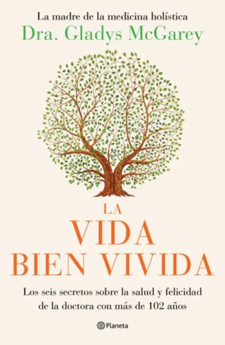 Libro La Vida Bien Vivida Dra. Gladys Mcgarey Planeta