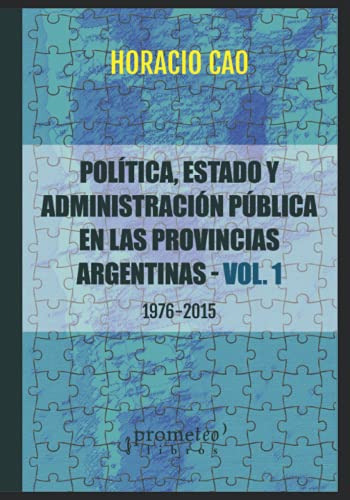 Politica Estado Y Administracion Publica En Las Provincias A