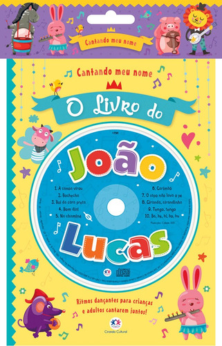 Cantando meu nome - O livro do João Lucas, de Cultural, Ciranda. Série Cantando meu nome Ciranda Cultural Editora E Distribuidora Ltda. em português, 2017