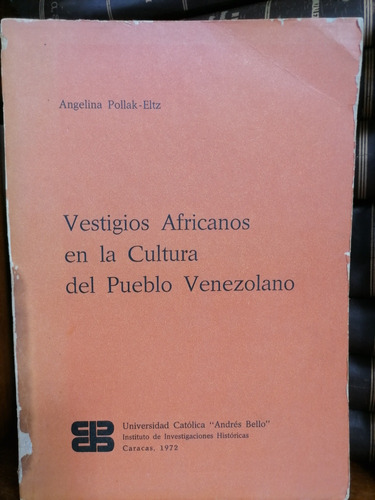 Vestigios Africanos En La Cultura Del Pueblo Venezolano 