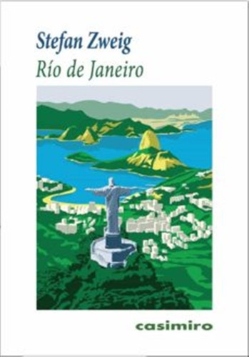 Rio De Janeiro, De Zweig, Stefan. Editorial Casimiro, Tapa Blanda En Español, 2022