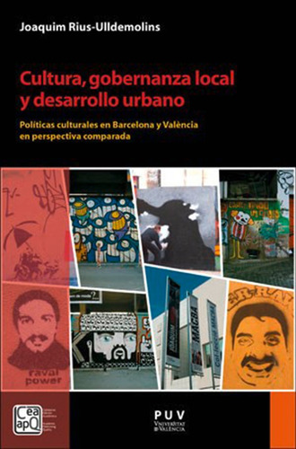 CULTURA, GOBERNANZA LOCAL Y DESARROLLO URBANO, de JOAQUIM RIUS ULLDEMOLINS. Editorial Publicacions de la Universitat de València, tapa blanda en español