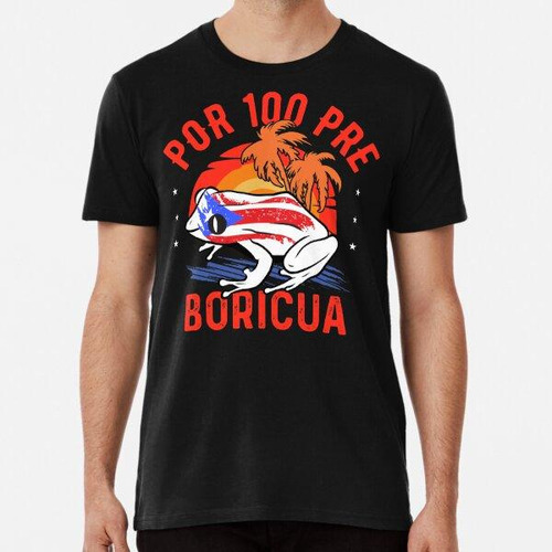 Remera Por 100 Pre Boricua Algodon Premium