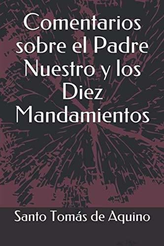 Libro : Comentarios Sobre El Padre Nuestro Y Los Diez... 