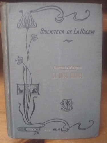 La Rosa Blanca. Maquet, Augusto