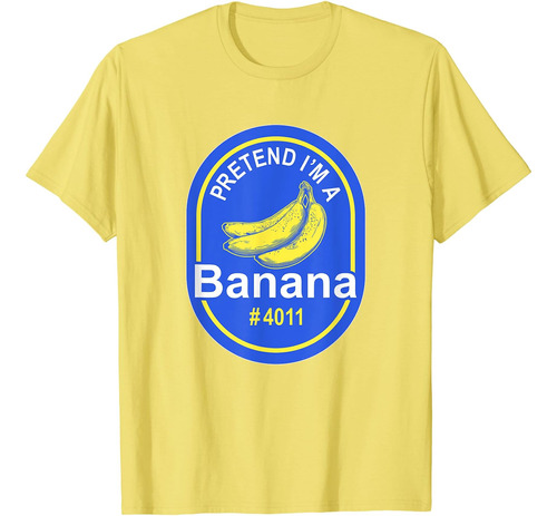 Pretend Im A Banana Lazy - Polera Para Disfraz De Hallowee