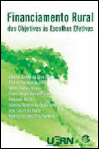 Financiamento Rural: Dos Objetivos Às Escolhas Efetivas, De Silva, Aldenôr Gomes Da. Editora Sulina, Capa Mole Em Português