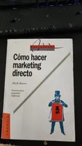 Comprar Como Hacer Marketing Directo Secretos Para Pequeñas Empresa