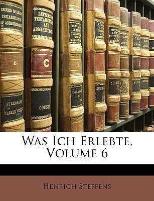 Libro Was Ich Erlebte, Sechster Band - Steffens, Henrich