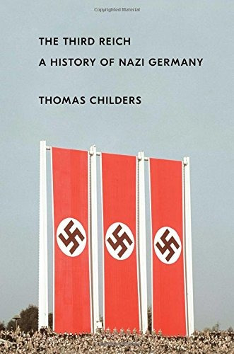 The Third Reich A History Of Nazi Germany