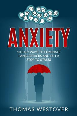 Libro Anxiety : 10 Easy Ways To Eliminate Panic Attacks A...
