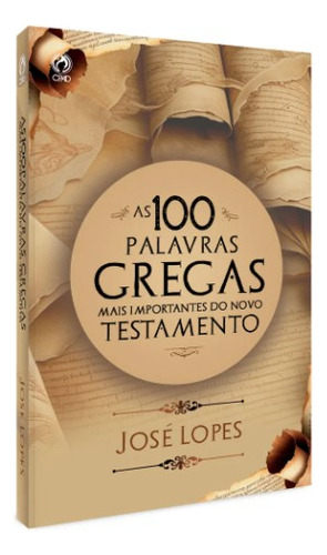 As 100 Palavras Gregas Mais Importantes Do Novo Testamento