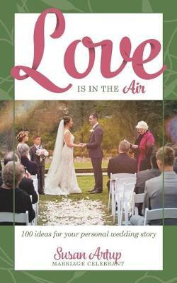 Libro Love Is In The Air : 100 Ideas For Your Personal We...