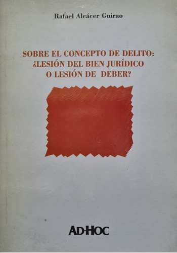 Sobre El Concepto De Delito Rafael Alcácer Guirao