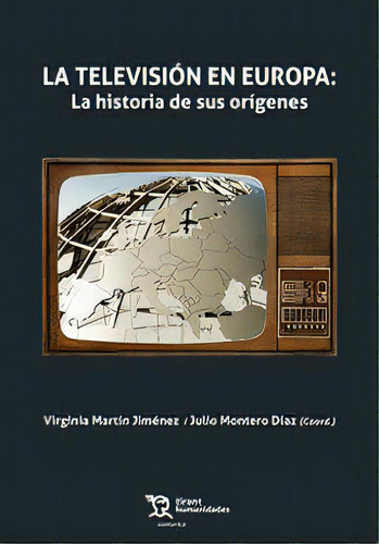 Television En Europa Historia De Sus Origenes, De Martin Jimenez,virginia. Editorial Tirant Humanidades, Tapa Blanda En Español