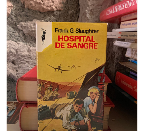 Hospital De Sangre - Frank G. Slaughter