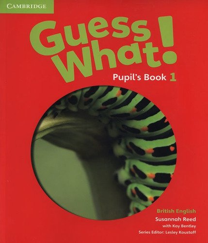 Guess What! 1   Pupil´s Book   British English: Guess What! 1   Pupil´s Book   British English, De Reed, Susannah. Editora Cambridge, Capa Mole, Edição 1 Em Inglês