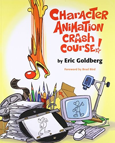 Book : Character Animation Crash Course! - Eric Goldberg