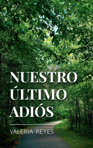 Libro: Nuestro Último Adiós (spanish Edition)