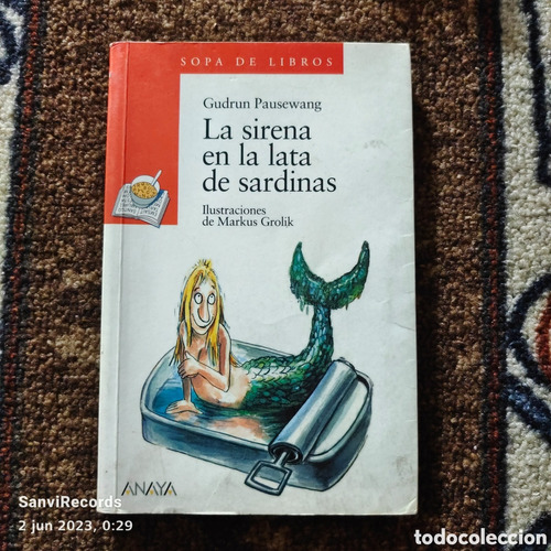 La Sirena En La Lata De Sardinas - Anaya