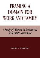 Libro Framing A Domain For Work And Family : A Study Of W...