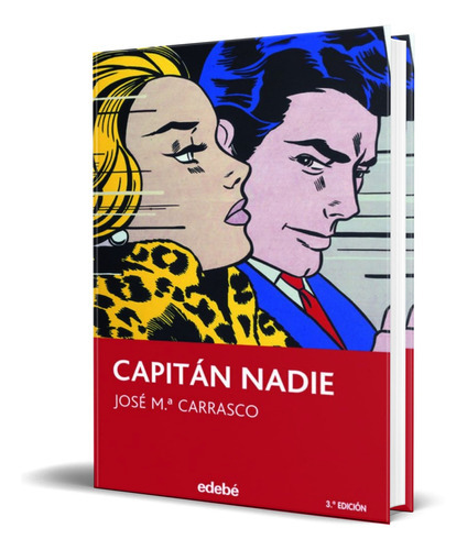 Capitan Nadie, De Jose Maria Carrasco. Editorial Edebe, Tapa Blanda En Español, 2008