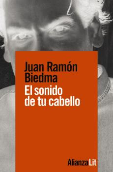 Libro El Sonido De Tu Cabello De Biedma Juan Ramón Alianza
