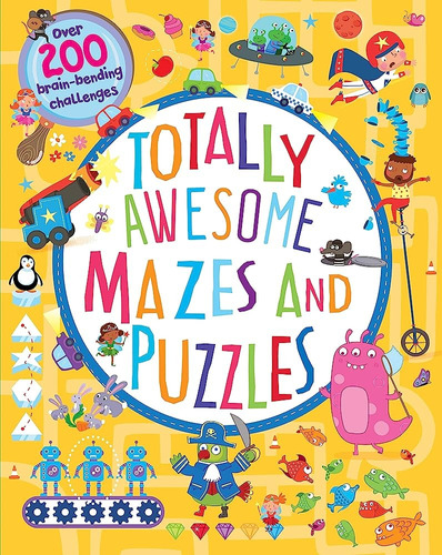 Totally Awesome Mazes And Puzzles, De Vv. Aa.. Editorial Parragon, Tapa Blanda, Edición 1 En Inglés