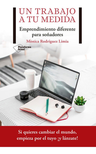 Un Trabajo A Tu Medida, De Rodríguez Limia, Mònica. Plataforma Editorial, Tapa Blanda En Español