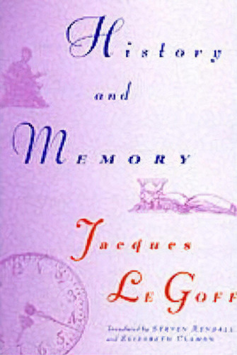 History And Memory, De Jacques Legoff. Editorial Columbia University Press, Tapa Blanda En Inglés