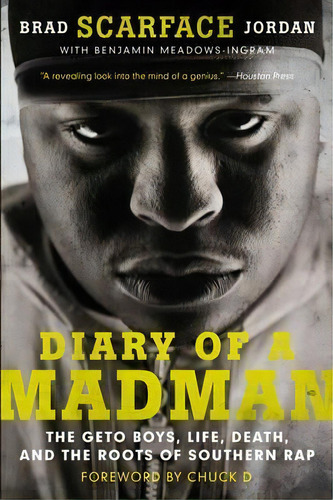 Diary Of A Madman : The Geto Boys, Life, Death, And The Roots Of Southern Rap, De Brad  Scarface  Jordan. Editorial Harpercollins Publishers Inc, Tapa Blanda En Inglés