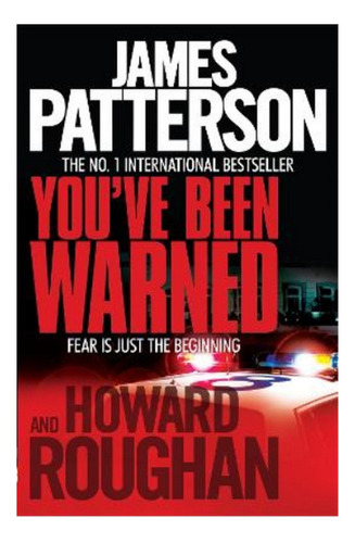 You've Been Warned - James Patterson, Howard Roughan. Eb5