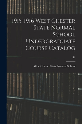 Libro 1915-1916 West Chester State Normal School Undergra...