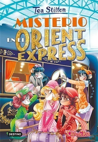 Misterio En El Orient Express - Tea Stilton