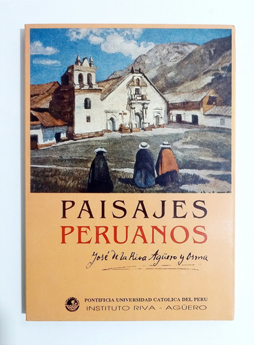  Paisajes Peruanos  - José De La Riva Agüero Y Osma