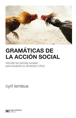 Gramaticas De La Accion Social - Lemieux Cyril
