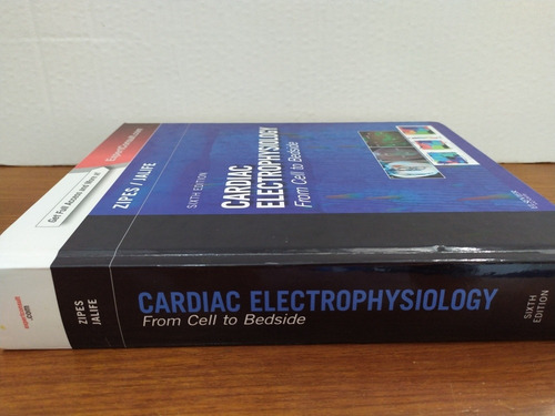 Cardiac Electrophysiology - From Cell To Bedside