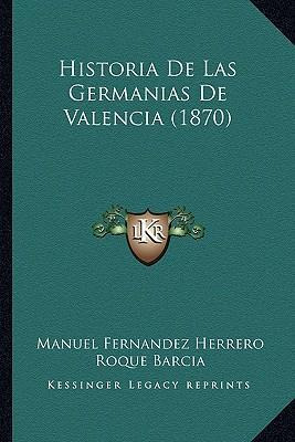Libro Historia De Las Germanias De Valencia (1870) - Manu...