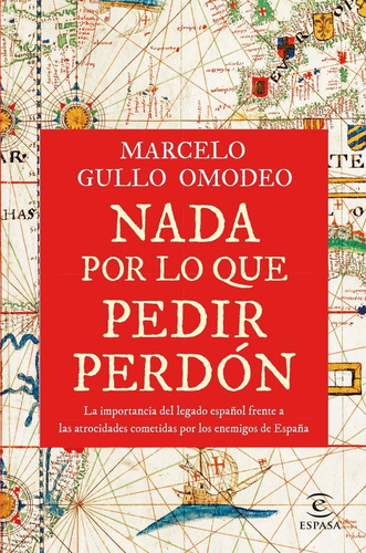 Libro Nada Por Lo Que Pedir Perdon - Marcelo Gullo Omodeo